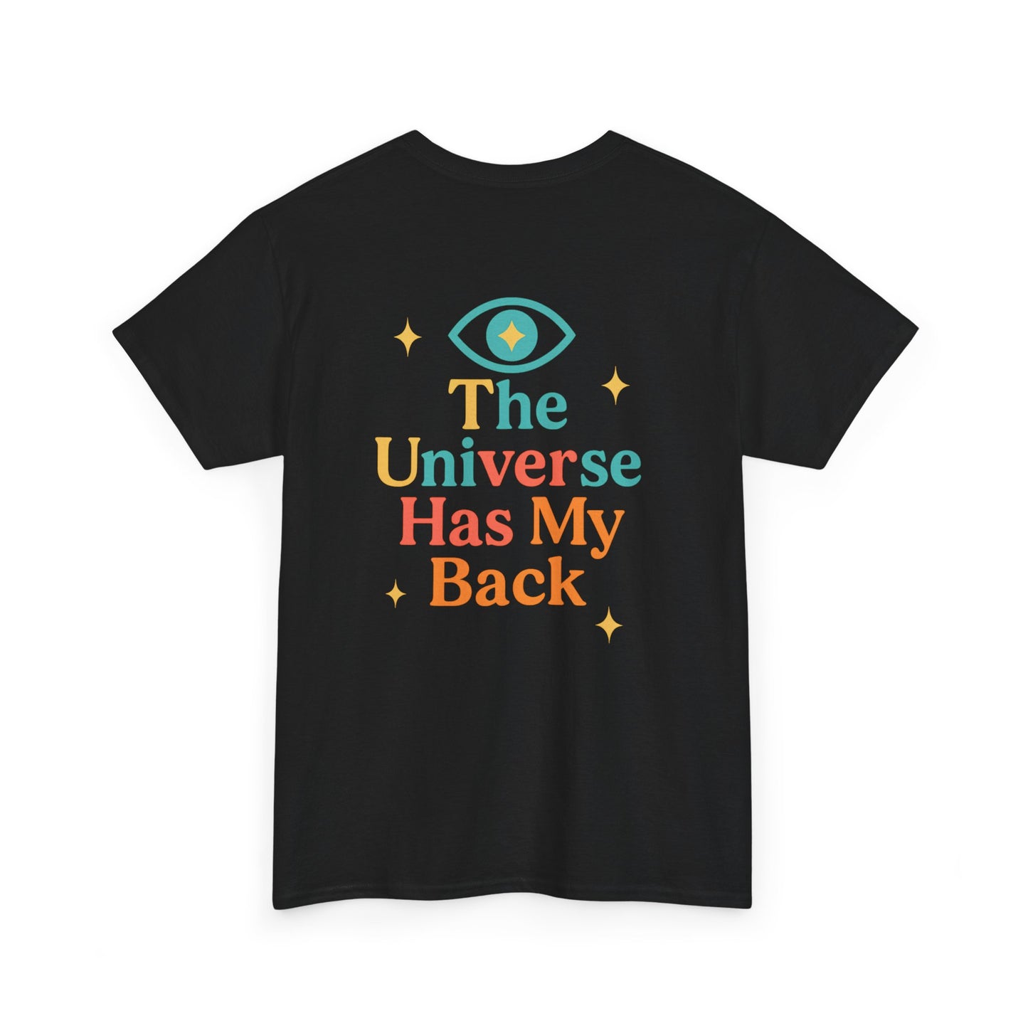 Unisex Cotton Tee - Universe Has My Back, Inspirational Shirt, Positive Vibes Tee, Gift for Her, Motivational Apparel