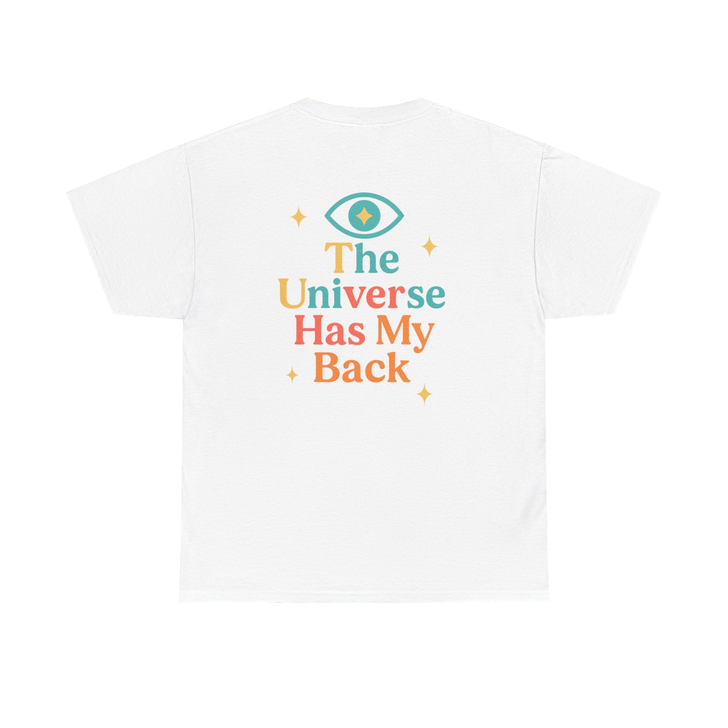 Unisex Cotton Tee - Universe Has My Back, Inspirational Shirt, Positive Vibes Tee, Gift for Her, Motivational Apparel