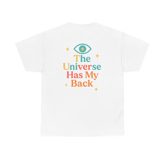 Unisex Cotton Tee - Universe Has My Back, Inspirational Shirt, Positive Vibes Tee, Gift for Her, Motivational Apparel