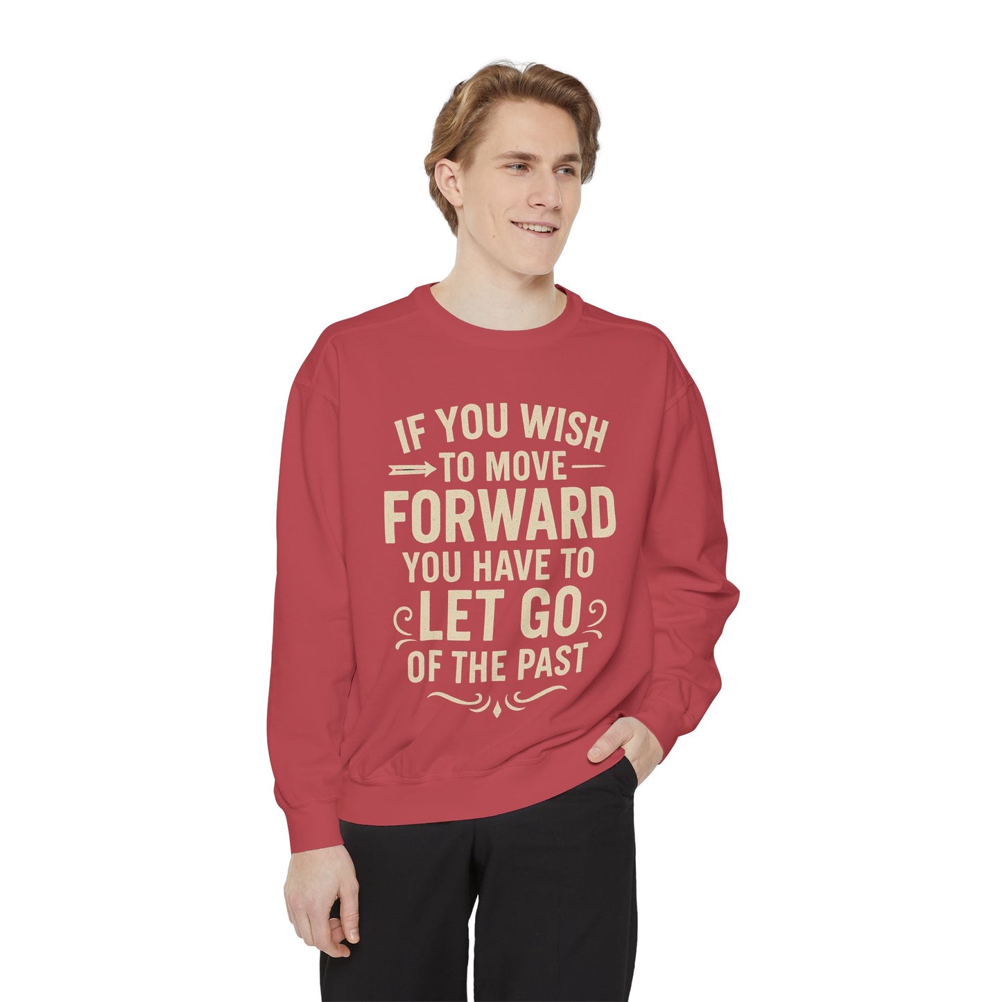 Inspirational Sweatshirt - Let Go of the Past, Motivational Gift for Her, Cozy Apparel, Self-Care Fashion, Casual Outfit. Cozy Sweater,