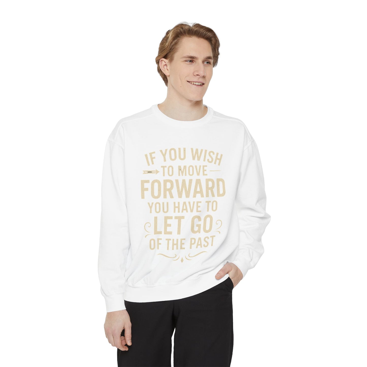 Inspirational Sweatshirt - Let Go of the Past, Motivational Gift for Her, Cozy Apparel, Self-Care Fashion, Casual Outfit. Cozy Sweater,