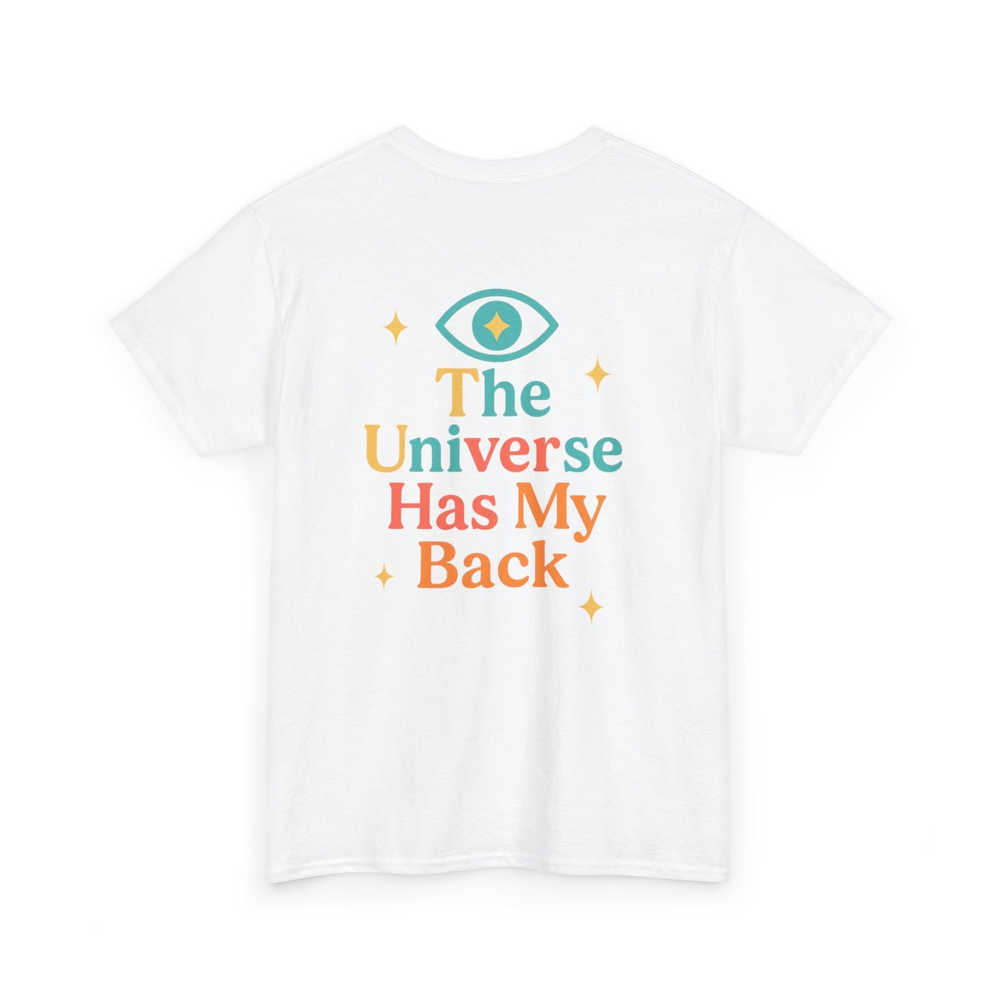 Unisex Cotton Tee - Universe Has My Back, Inspirational Shirt, Positive Vibes Tee, Gift for Her, Motivational Apparel