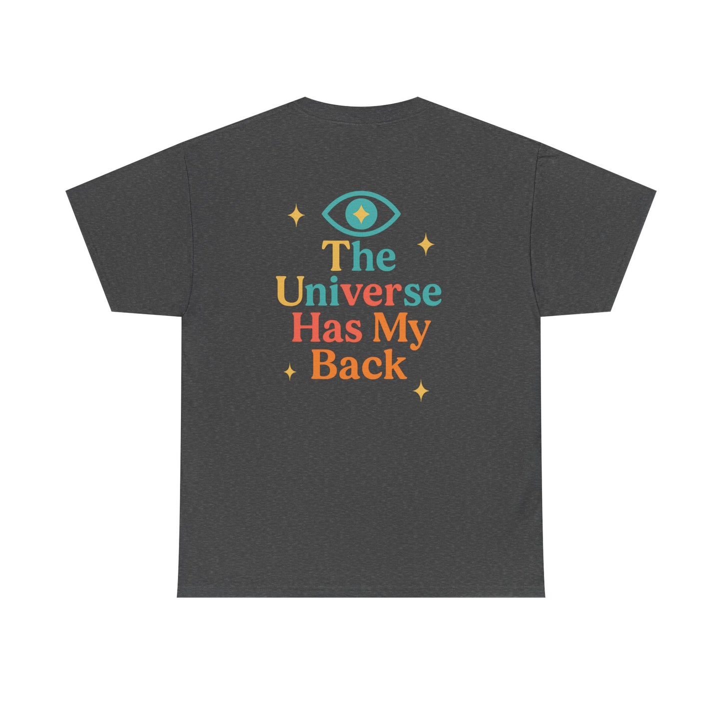 Unisex Cotton Tee - Universe Has My Back, Inspirational Shirt, Positive Vibes Tee, Gift for Her, Motivational Apparel