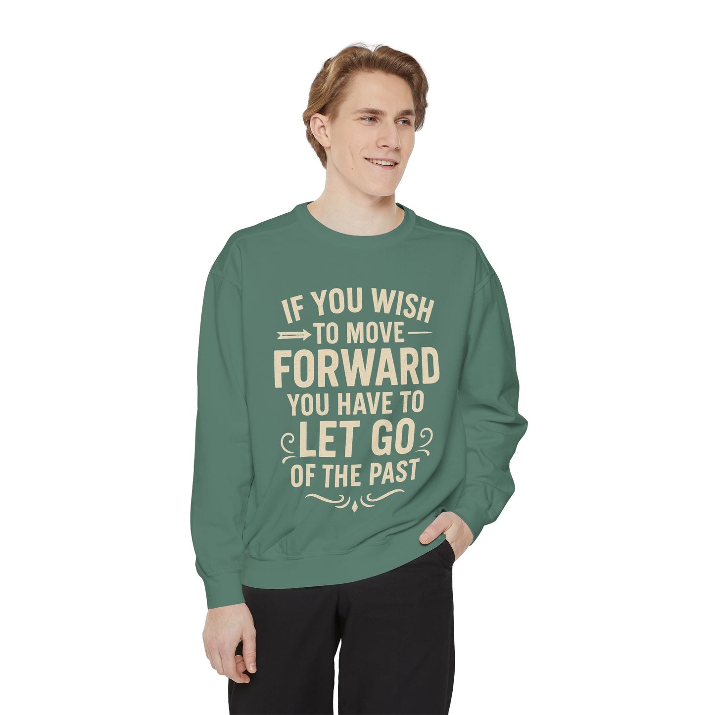 Inspirational Sweatshirt - Let Go of the Past, Motivational Gift for Her, Cozy Apparel, Self-Care Fashion, Casual Outfit. Cozy Sweater,