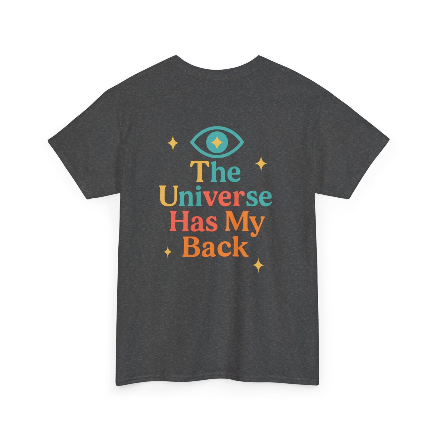 Unisex Cotton Tee - Universe Has My Back, Inspirational Shirt, Positive Vibes Tee, Gift for Her, Motivational Apparel